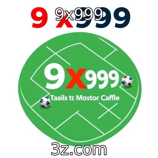 9x999 Apostas Esportivas: Análise Profunda das Principais Partidas do Momento